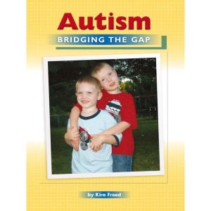 Autism: Bridging the Gap: Voices Leveled Library Readers, Kira Freed