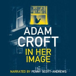 In Her Image, Adam Croft