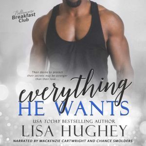 Everything He Wants: A BMWW, IR, Sports Romance, Lisa Hughey