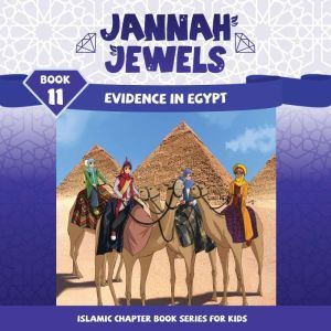 Jannah Jewels Book 11: Evidence In Egypt, N. Rafiq