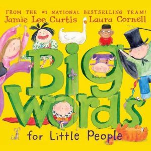 Big Words for Little People, Jamie Lee Curtis