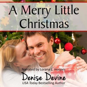 A Merry Little Christmas: A Sweet Christmas Romance, Denise Devine