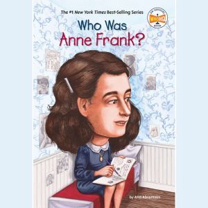 Who Was Anne Frank?, Ann Abramson