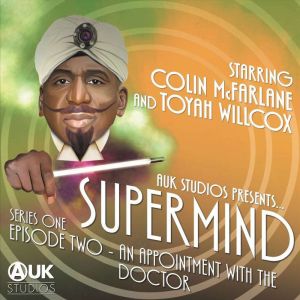 Supermind: An Appointment with the Doctor: Season 1 - Episode 2, Barnaby Eaton-Jones
