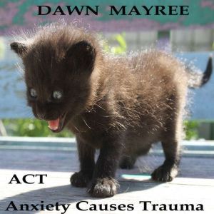 ACT, Dawn Mayree