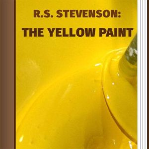 The Yellow Paint, R. L. Stevenson