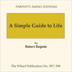 A Simple Guide to Life, Robert Bogoda