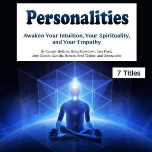 Personalities: Awaken Your Intuition, Your Spirituality, and Your Empathy, Cammy Hollows