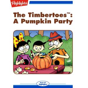 A Pumpkin Party: The Timbertoes, Rich Wallace