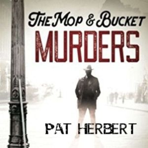 The Mop & Bucket Murders (The Barney Carmichael murder mystery series), Pat Herbert