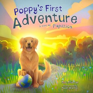 Poppy's First Adventure: Le Pont de Papillion, E. J. Stelter