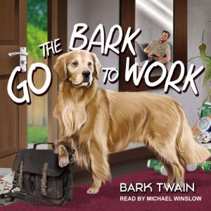 Go The Bark To Work!, Bark Twain