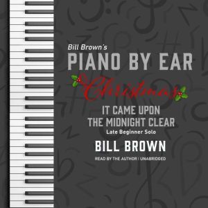 It Came Upon the Midnight Clear: Late Beginner Solo, Bill Brown