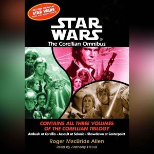 Star Wars: The Corellian Trilogy: Showdown at Centerpoint: Book 3, Roger Macbride Allen