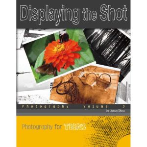 Displaying the Shot: Photography, Jason Skog