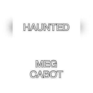Haunted: A Tale of the Mediator, Meg Cabot