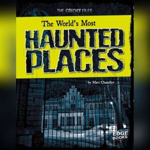 The World's Most Haunted Places, Matt Chandler