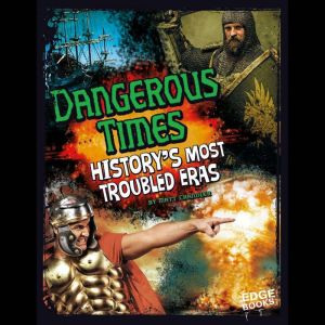 Dangerous Times: History's Most Troubled Eras, Matt Chandler