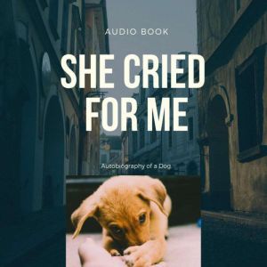 She Cried for Me: Autobiography of a Dog, Brenda Mohammed