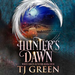 Hunter's Dawn: Paranormal Mystery, TJ Green