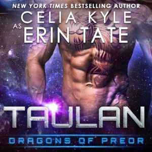 Taulan: Dragons of Preor Book 2, Celia Kyle as Erin Tate