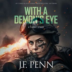 With A Demon's Eye: A Short Story, J.F. Penn