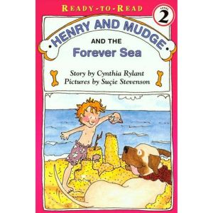 Henry and Mudge and the Forever Sea: Ready-to-Read, Level 2, Cynthia Rylant
