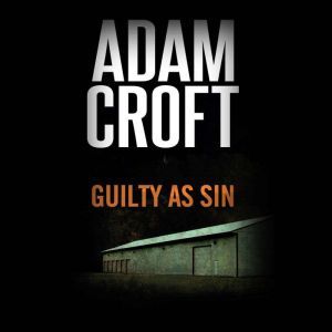 Guilty as Sin, Adam Croft