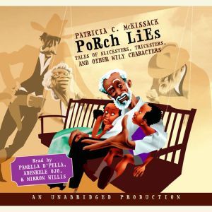 Porch Lies: Tales of Slicksters, Tricksters, and other Wily Characters, Patricia McKissack