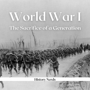 World War 1: The Sacrifice of a Generation, History Nerds, Aleksa Vu?kovi?