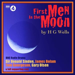 First Men in the Moon: A four-part dramatisation of H.G.Wells classic tale. A Full-Cast BBC Radio Drama, Mr Punch