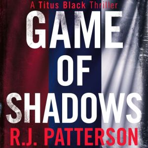 Game of Shadows, R.J. Patterson