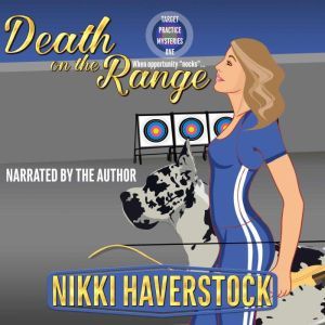 Death on the Range: Target Practice Mysteries 1, Nikki Haverstock