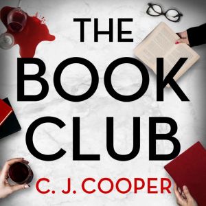 The Book Club: An absolutely gripping psychological thriller with a killer twist, C. J. Cooper