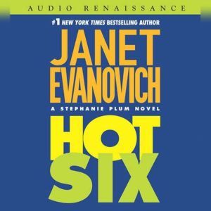 Hot Six: A Stephanie Plum Novel, Janet Evanovich