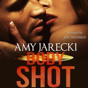Body Shot: An International Clandestine Enterprise Novel, Amy Jarecki
