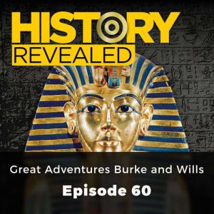 History Revealed: Great Adventures Burke and Wills: Episode 60, Pat Kinsella
