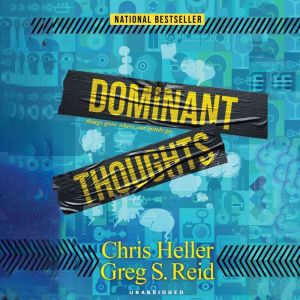 Dominant Thoughts: Things Grow Where Our Minds Go, Chris Heller