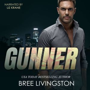 Gunner: A Clean Army Ranger Romantic Suspense Book Three, Bree Livingston