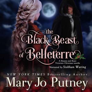 The Black Beast of Belleterre: A Victorian Christmas Novella, Mary Jo Putney