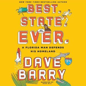 Best. State. Ever.: A Florida Man Defends His Homeland, Dave Barry