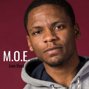 M.O.E.: Money Over Everything, Juan Boyd
