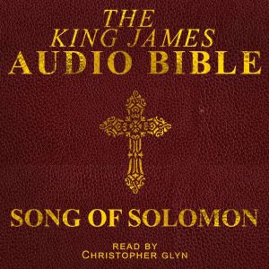 Song of Solomon: The Old Testament, Christopher Glyn