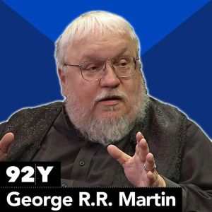 George R.R. Martin: The World of Ice and Fire, George R.R. Martin