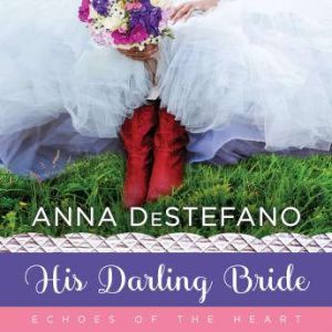His Darling Bride, Anna DeStefano