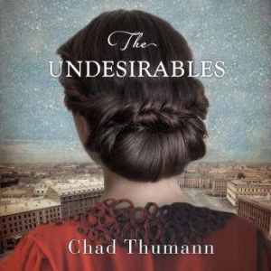The Undesirables, Chad Thumann