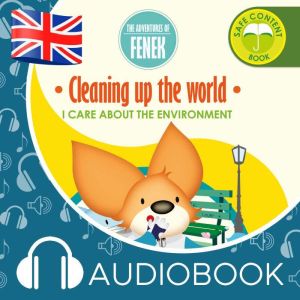 Cleaning up the world: The Adventures of Fenek, Magdalena Gruca