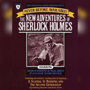 The Scandal in Bohemia and The Second Generation: The New Adventures of Sherlock Holmes, Episode #9, Anthony Boucher