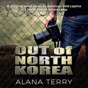 Out of North Korea, Alana Terry