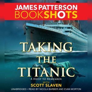 Taking the Titanic, James Patterson